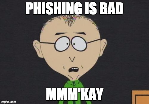 Phishing is bad meme